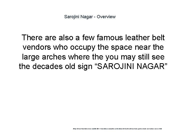 Sarojini Nagar - Overview 1 There also a few famous leather belt vendors who