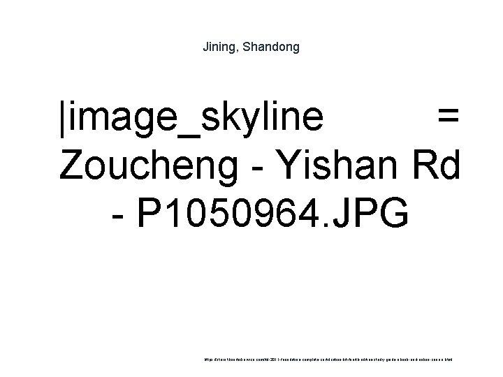 Jining, Shandong 1 |image_skyline = Zoucheng - Yishan Rd - P 1050964. JPG https: