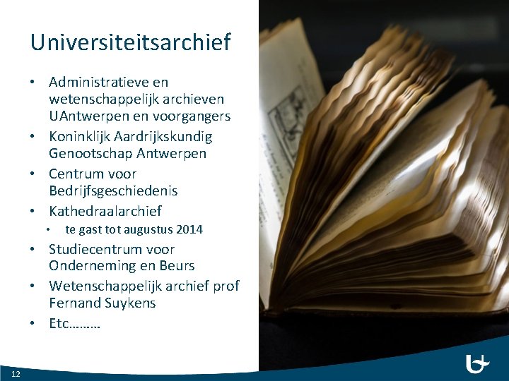 Universiteitsarchief • Administratieve en wetenschappelijk archieven UAntwerpen en voorgangers • Koninklijk Aardrijkskundig Genootschap Antwerpen