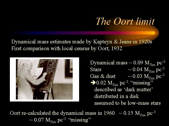 The Oort limit Dynamical mass estimates made by Kapteyn & Jeans in 1920 s