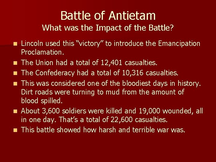 Battle of Antietam What was the Impact of the Battle? n n n Lincoln