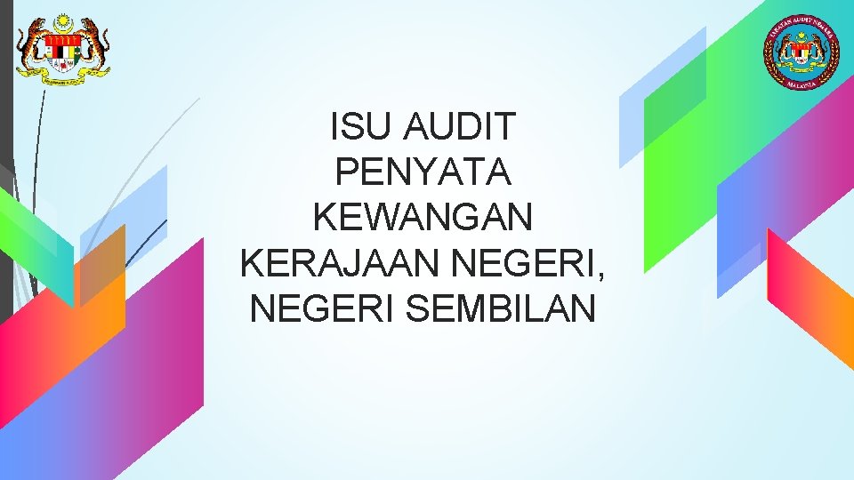 ISU AUDIT PENYATA KEWANGAN KERAJAAN NEGERI, NEGERI SEMBILAN 