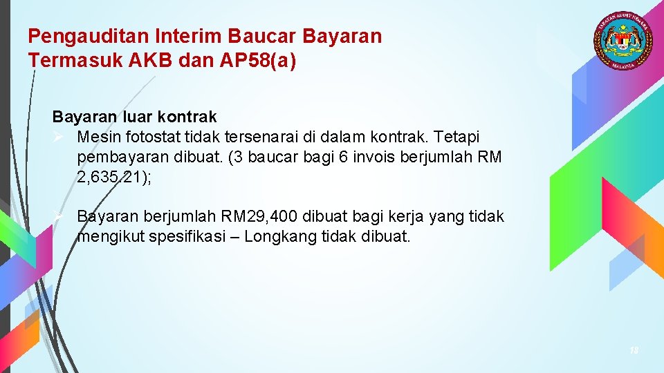 Pengauditan Interim Baucar Bayaran Termasuk AKB dan AP 58(a) Bayaran luar kontrak Ø Mesin