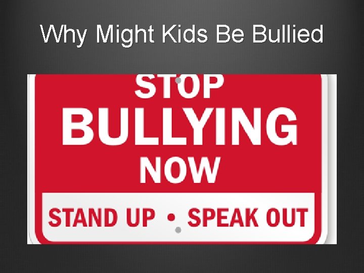 Why Might Kids Be Bullied 