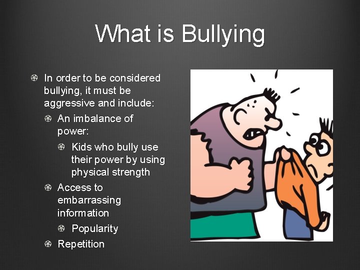 What is Bullying In order to be considered bullying, it must be aggressive and