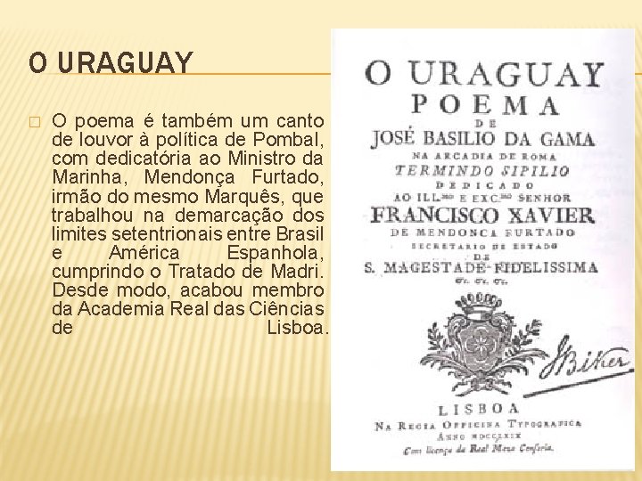 O URAGUAY � O poema é também um canto de louvor à política de