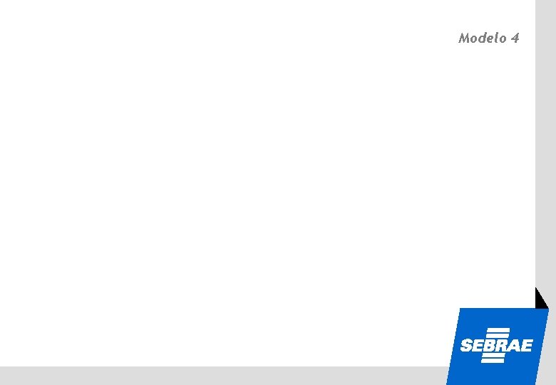 SEBRAE Modelo 4 Quem tem conhecimento vai pra frente 