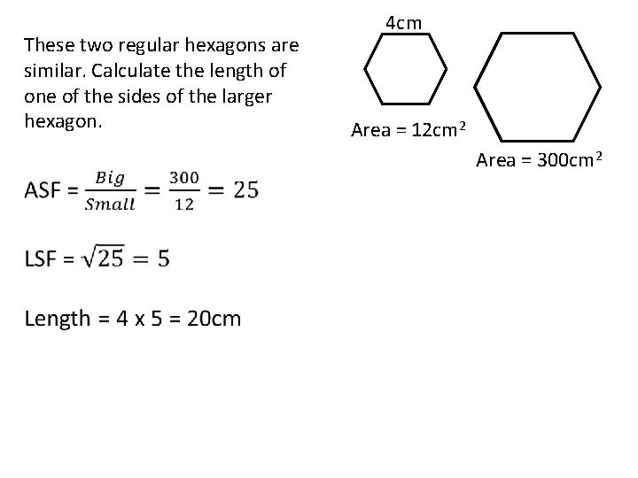 These two regular hexagons are similar. Calculate the length of one of the sides