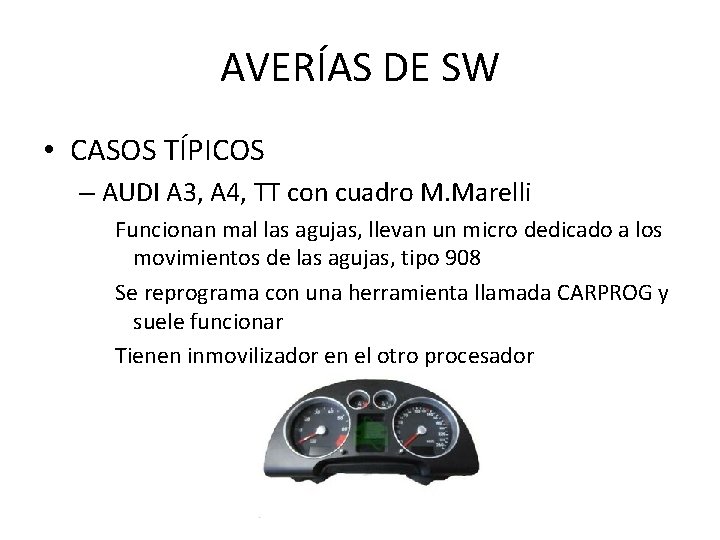 AVERÍAS DE SW • CASOS TÍPICOS – AUDI A 3, A 4, TT con