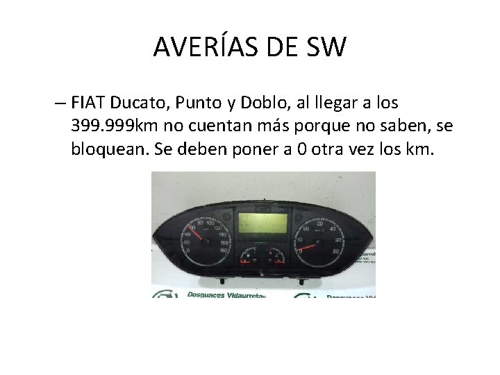AVERÍAS DE SW – FIAT Ducato, Punto y Doblo, al llegar a los 399.
