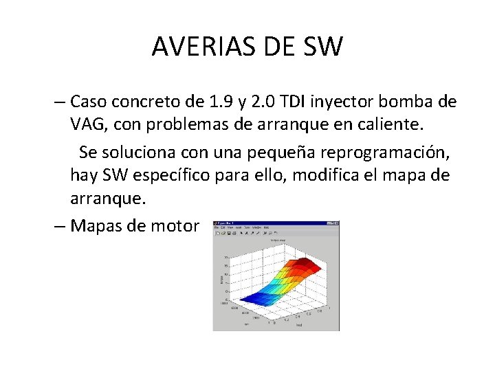 AVERIAS DE SW – Caso concreto de 1. 9 y 2. 0 TDI inyector