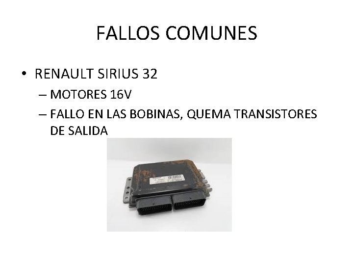 FALLOS COMUNES • RENAULT SIRIUS 32 – MOTORES 16 V – FALLO EN LAS