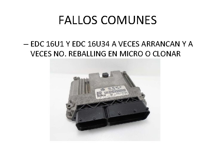 FALLOS COMUNES – EDC 16 U 1 Y EDC 16 U 34 A VECES