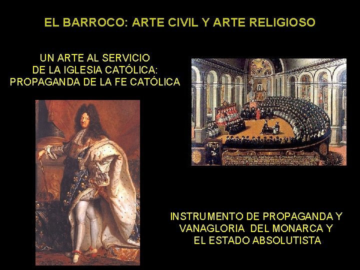 EL BARROCO: ARTE CIVIL Y ARTE RELIGIOSO UN ARTE AL SERVICIO DE LA IGLESIA