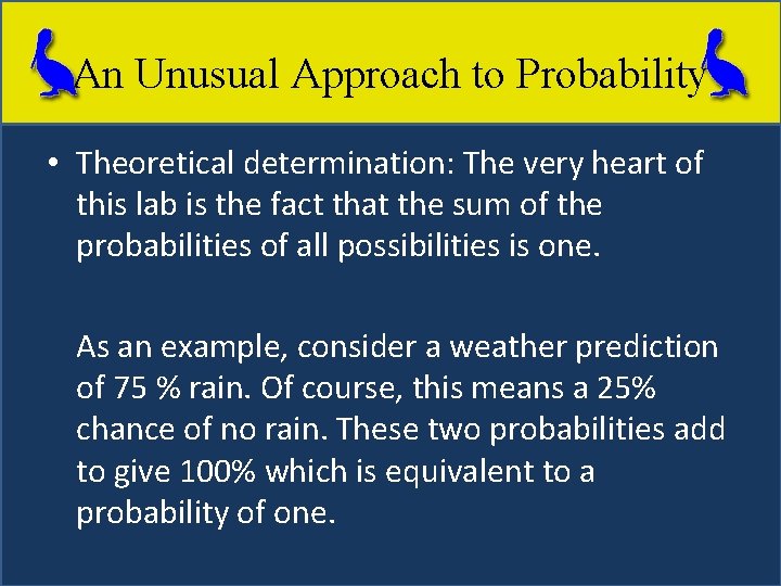 An Unusual Approach to Probability • Theoretical determination: The very heart of this lab