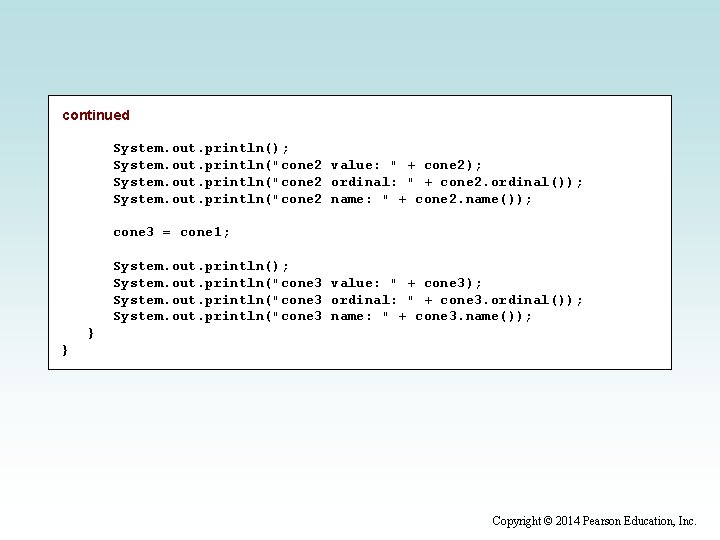 continued System. out. println(); System. out. println("cone 2 value: " + cone 2); System.