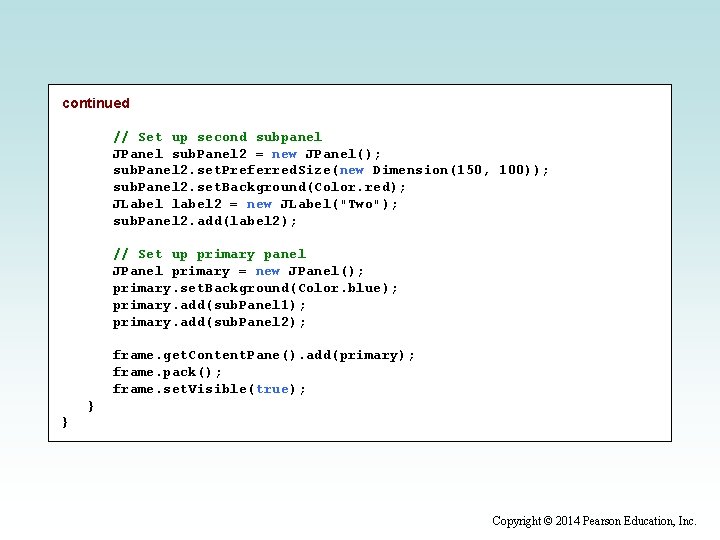 continued // Set up second subpanel JPanel sub. Panel 2 = new JPanel(); sub.