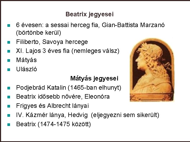 Beatrix jegyesei 6 évesen: a sessai herceg fia, Gian-Battista Marzanó (börtönbe kerül) Filiberto, Savoya