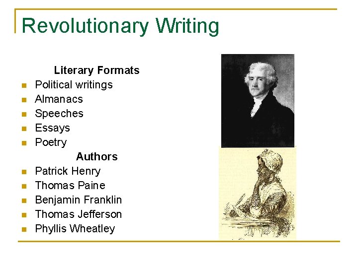 Revolutionary Writing n n n n n Literary Formats Political writings Almanacs Speeches Essays