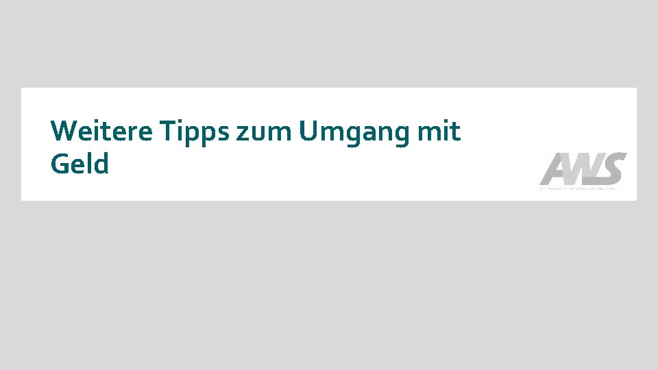 Weitere Tipps zum Umgang mit Geld 