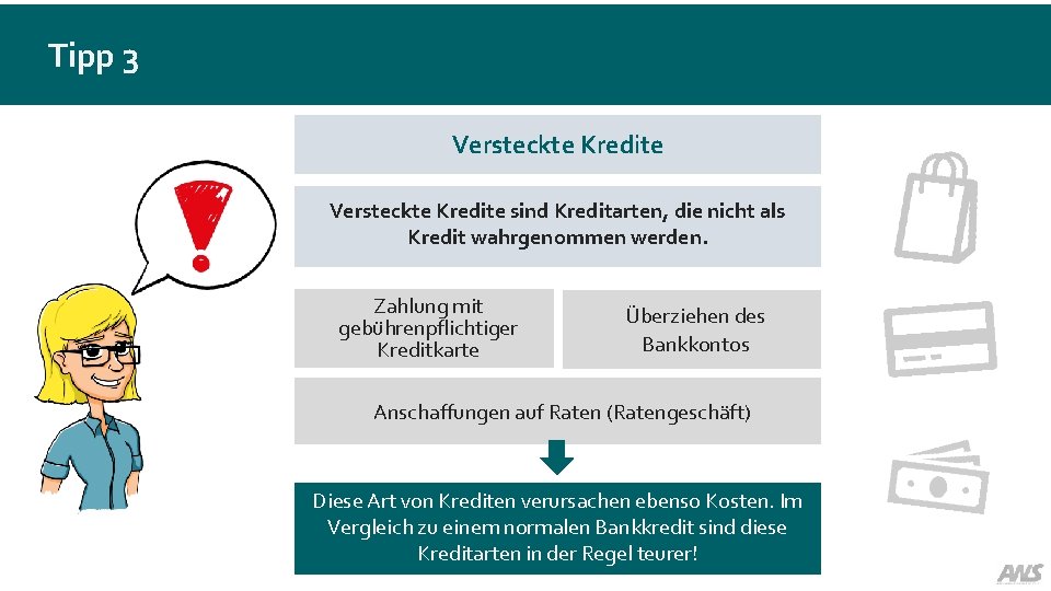 Tipp 3 Versteckte Kredite sind Kreditarten, die nicht als Kredit wahrgenommen werden. Zahlung mit