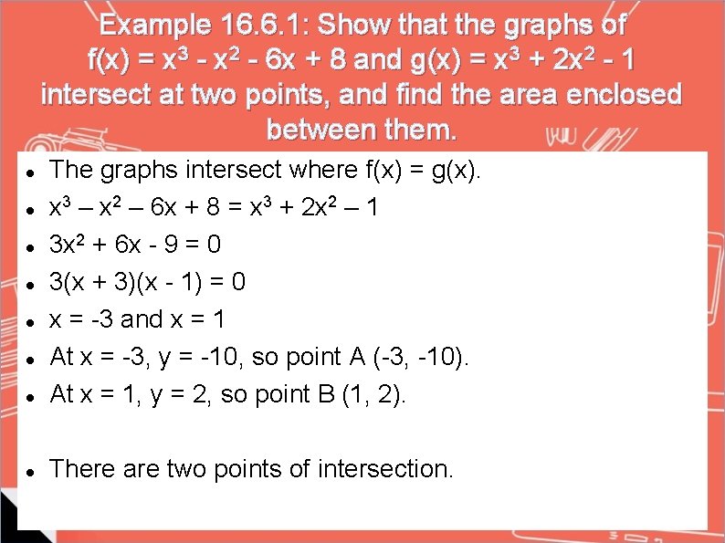 Example 16. 6. 1: Show that the graphs of f(x) = x 3 -