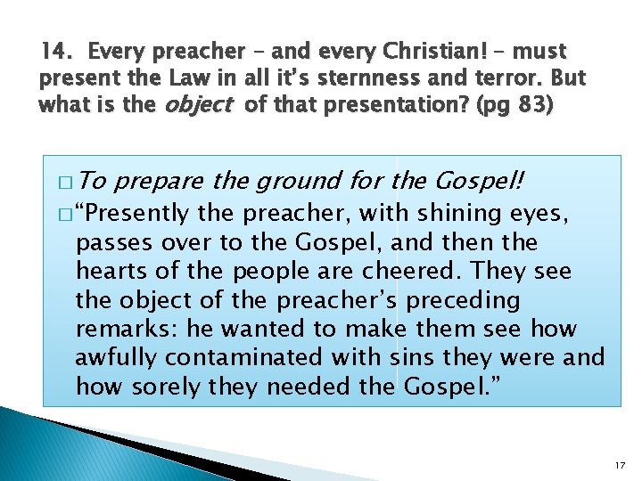 14. Every preacher – and every Christian! – must present the Law in all