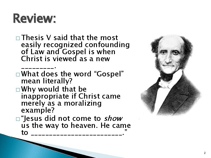 Review: � Thesis V said that the most easily recognized confounding of Law and