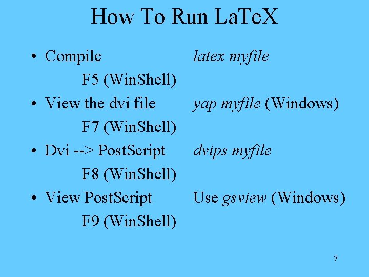 How To Run La. Te. X • Compile F 5 (Win. Shell) • View