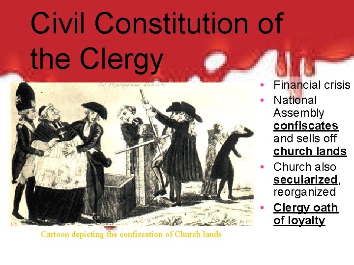 Civil Constitution of the Clergy • Financial crisis • National Assembly confiscates and sells
