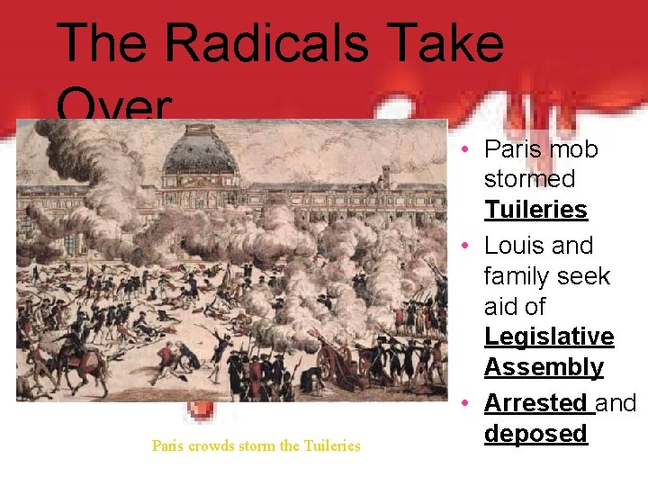 The Radicals Take Over Paris crowds storm the Tuileries • Paris mob stormed Tuileries
