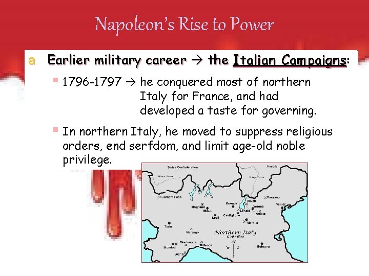 Napoleon’s Rise to Power a Earlier military career the Italian Campaigns: Campaigns § 1796