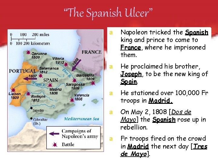 “The Spanish Ulcer” a Napoleon tricked the Spanish king and prince to come to