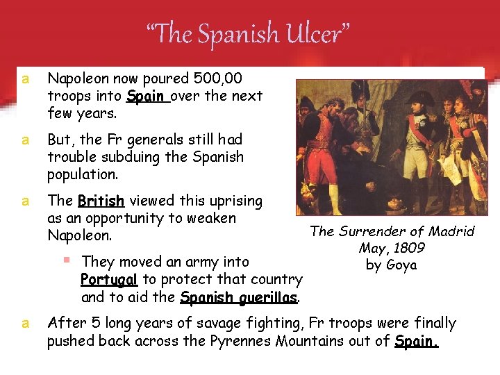 “The Spanish Ulcer” a Napoleon now poured 500, 00 troops into Spain over the