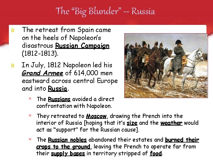 The “Big Blunder” -- Russia a The retreat from Spain came on the heels