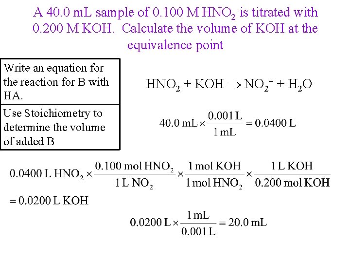 A 40. 0 m. L sample of 0. 100 M HNO 2 is titrated