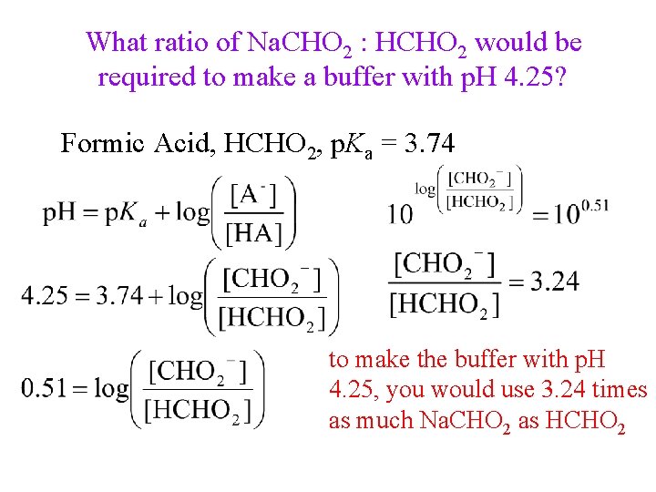 What ratio of Na. CHO 2 : HCHO 2 would be required to make