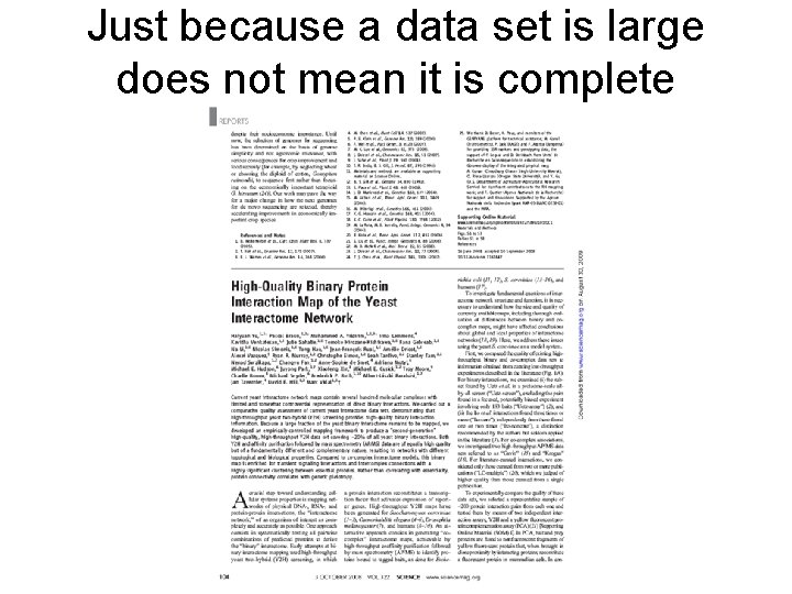 Just because a data set is large does not mean it is complete 