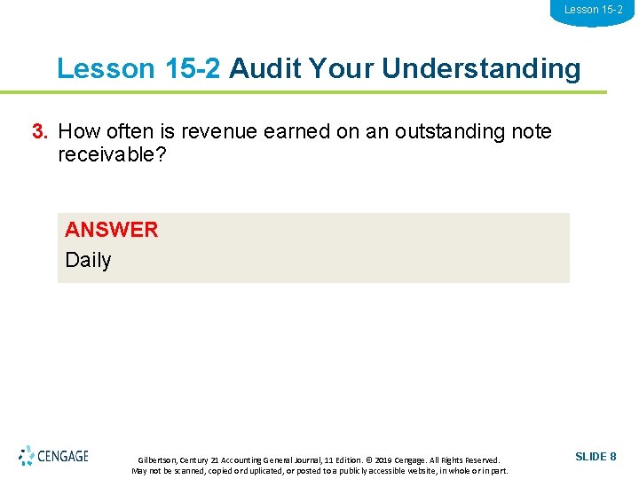 Lesson 15 -2 Audit Your Understanding 3. How often is revenue earned on an