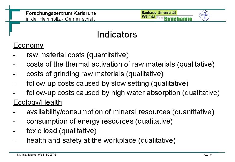 Forschungszentrum Karlsruhe in der Helmholtz - Gemeinschaft Indicators Economy raw material costs (quantitative) costs