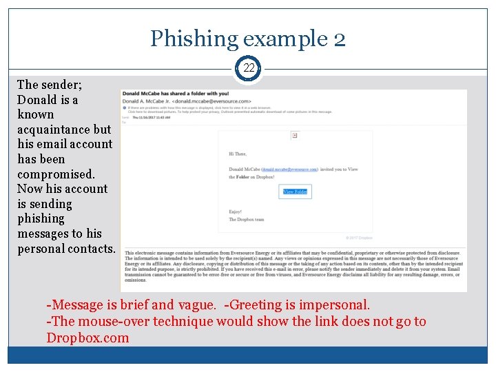 Phishing example 2 22 The sender; Donald is a known acquaintance but his email