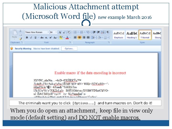 Malicious Attachment attempt (Microsoft Word file) new example March 2016 When you do open