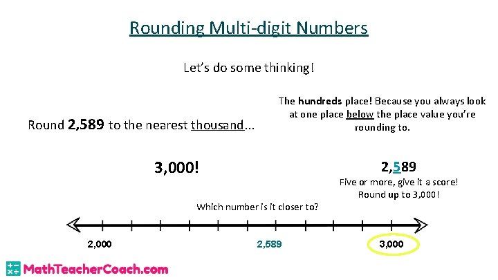 Rounding Multi-digit Numbers Let’s do some thinking! Round 2, 589 to the nearest thousand.