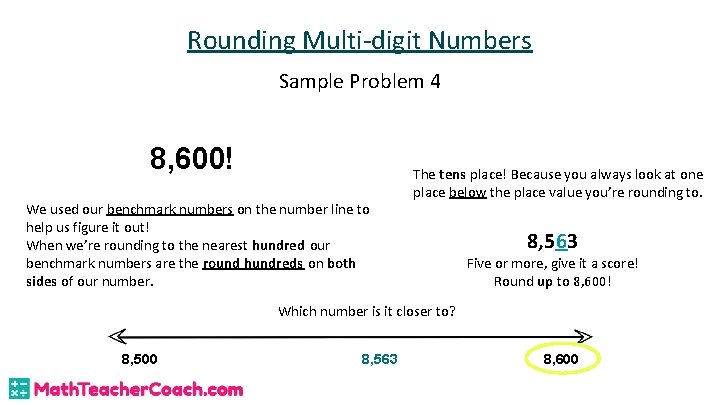 Rounding Multi-digit Numbers Sample Problem 4 There were 8, 563 people traveling to Disney