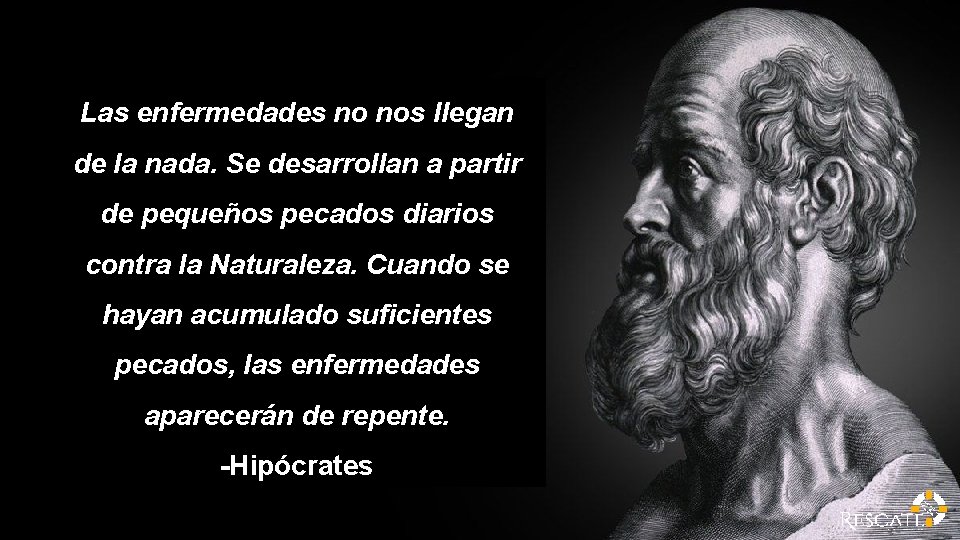 Las enfermedades no nos llegan de la nada. Se desarrollan a partir de pequeños