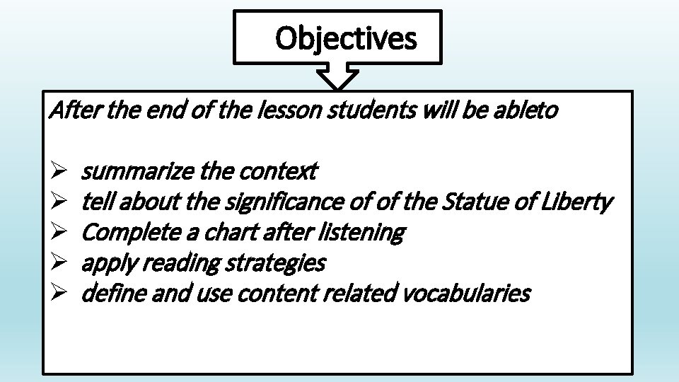 Objectives After the end of the lesson students will be ableto Ø Ø Ø