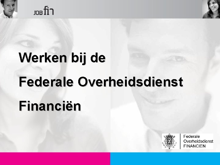 Werken bij de Federale Overheidsdienst Financiën 