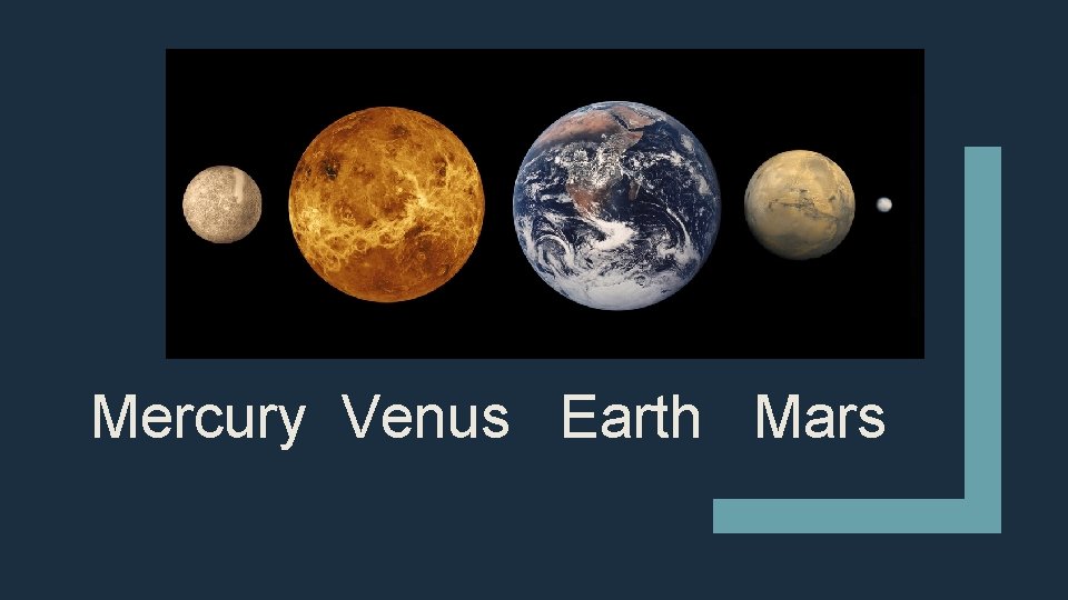 Mercury Venus Earth Mars 