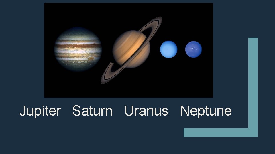 Jupiter Saturn Uranus Neptune 