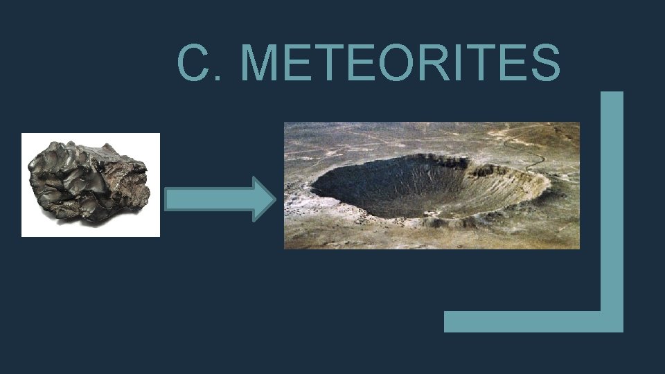 C. METEORITES 